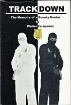 Trackdown: The Memoirs Of A Bounty Hunter (2004) Walter Fernandez Signed Hc - £53.94 GBP