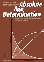 Absolute Age Determination: Physical and Chemical Dating Methods and The... - £99.92 GBP