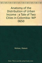Anatomy of the Distribution of Urban Income: A Tale of Two Cities in Colombia ( - £31.83 GBP