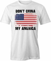 Don&#39;t China America T Shirt Tee Printed Graphic T-Shirt Gift Politics S1WCA813 - £16.51 GBP+