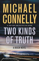 Two Kinds of Truth (A Harry Bosch Novel, 20) Connelly, Michael - £4.92 GBP