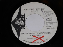 Teegarden Van Winkle Ride Away With Me Passing Gas 45 Rpm Record Westbound Promo - $64.99