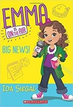 Emma Is on the Air Series Big News! by Ida Siegal (2015, Paperback) - $6.21