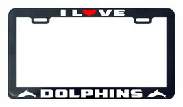 I Love Dolphins Dauphin Licence Plaque Cadre Support Tag - $6.26