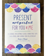 Present, Not Perfect for You and Me: A Journal for Getting Closer by Aim... - $112.34 MXN