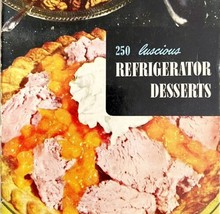 250 Refrigerator Desserts Recipes Cookbook 1950 Culinary Arts Institute PB E21 - £15.73 GBP