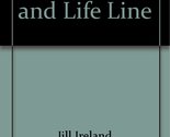 Life Wish/Life Lines Ireland, Jill - $3.90