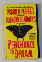 1993 Robert B. Parker-Raymond Chandler&#39;s Big Sleep Sequel Perchance To Dream - £31.46 GBP