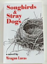 Songbirds and Stray Dogs **Signed by Author** - £11.95 GBP