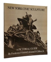 Frederick Fried, Edmund V. Gillon New York Civic Sculpture 1st Edition 1st Prin - £40.61 GBP