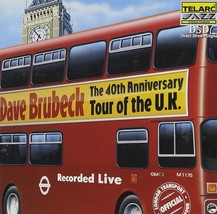 The 40th Anniversary Tour of The U.K.: Recorded Live [Audio CD] Dave Brubeck - £3.16 GBP