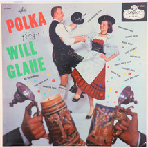 Will Glahe And His Orchestra – 1971 The Polka King12&quot; LP Vinyl Record LL 3046 - £6.31 GBP