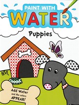 Paint with Water: PUPPIES, Add Water and the Colors Appear!!  Brand New! - £3.80 GBP