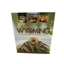 Taste of Wyoming Favorite Recipes from the Cowboy State Cookbook Pamela ... - £15.63 GBP
