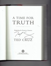 A Time for Truth Reigniting the Promise of America by Ted Cruz Signed - £75.29 GBP