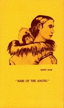 Rusty Dow -&quot;BABE Of The Artic&quot; Alaska Womens Pioneers -BK55 - £3.95 GBP