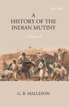 History of The Indian Mutiny, 1857-1858 Vol. 1st [Hardcover] - £41.95 GBP