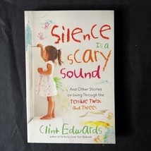 Silence is a Scary Sound: And Other Stories on Living Throu... by Clint ... - $5.00
