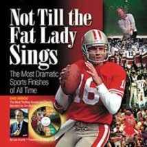 Not Till the Fat Lady Sings The Most Dramatic Sports Finishes BOSTON GLO... - $11.91