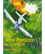 Aerial Interdiction in Three Wars by Eduard Mark, Center for Air Force History - $29.99