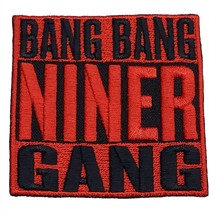 Bang Bang Niners Gang 49ers NFL Super Bowl Embroidered Iron On Patch 3.0&quot; - £15.87 GBP+