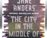 Charlie Jane Anders CITY IN THE MIDDLE OF THE NIGHT First ed. SIGNED ARC... - $17.99