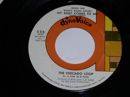The Chicago Loop My Baby Comes To Me 45 Rpm Record Vintage Dyno Voice Label - £12.57 GBP