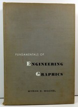 Fundamentals of Engineering Graphics by Myron G. Mochel 1960 - £5.50 GBP