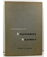 Fundamentals of Engineering Graphics by Myron G. Mochel 1960 - £5.58 GBP