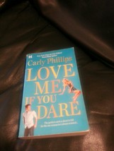 LOVE ME IF YOU DARE * CARLY PHILLIPS * LIKE NEW PAPERBACK ROMANCE - $5.93