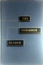 The Faulkner Reader: Selections, Stories, Nobel Prize Speech by William Faulkner - £3.65 GBP