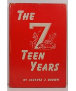 The Seven Teen Years by Alberta Z. Brown 1959 HC/DJ - £4.39 GBP