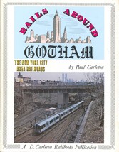 Rails Around Gotham: The New York City Area Railroads by Paul Carleton - £32.71 GBP