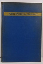 Public Opinion in a Democracy by Charles W. Smith 1947 - £7.47 GBP