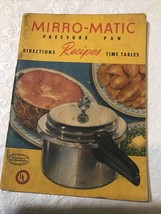 Vintage: Mirro-matic Pressure Pan Directions - Recipes - Time Tables 1947 UL - £5.31 GBP