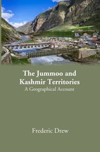 The Jummoo and Kashmir Territories: A Geographical Account [Hardcover] - £40.90 GBP
