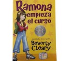 Ramona Empieza El Curso: A Newbery Honor Award Winner by Beverly Cleary - $5.88