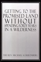 [SIGNED] Getting to the Promised Land Without Spending Forty Years in Wilderness - £7.28 GBP