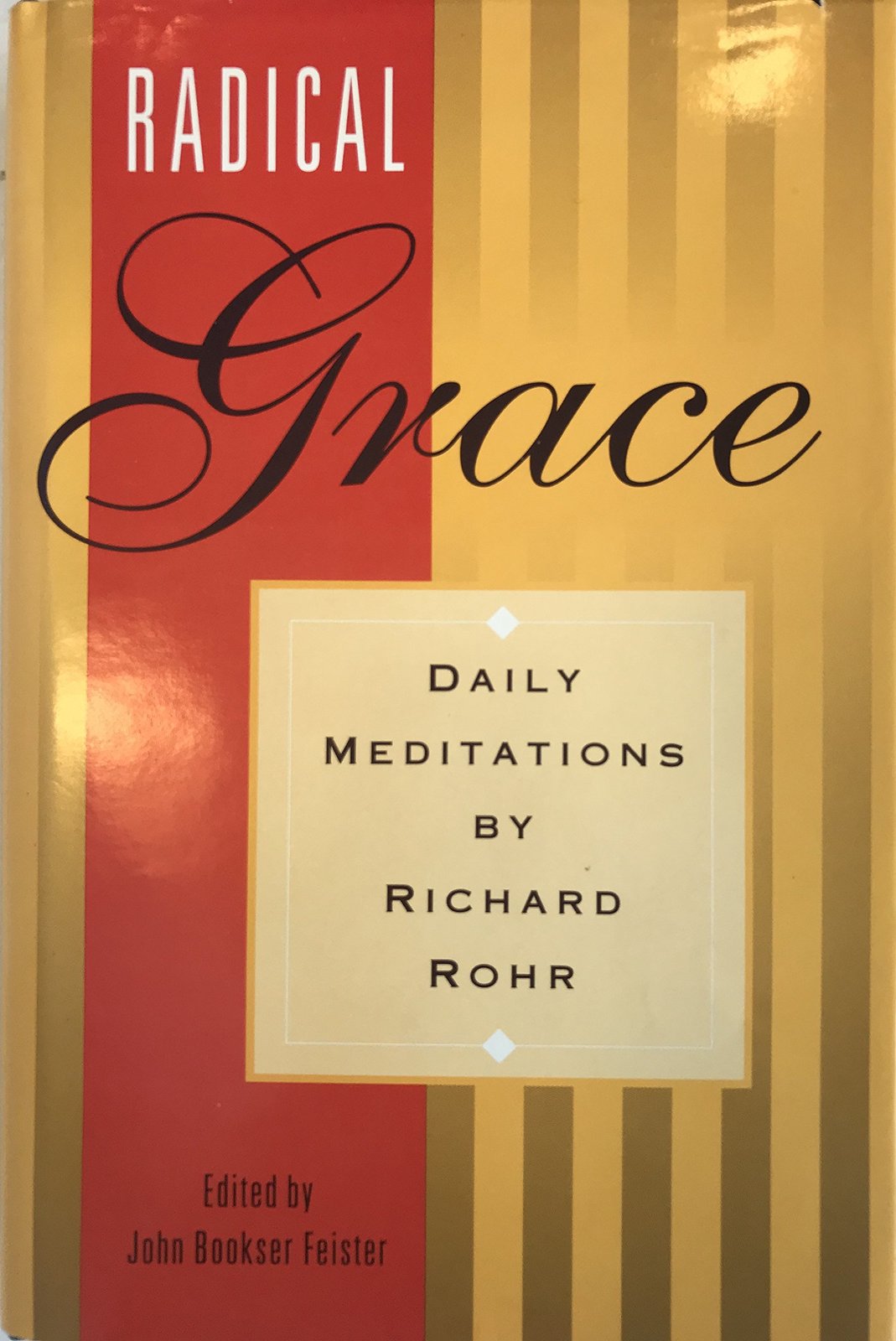 Radical Grace: Daily Meditations by Richard Rohr Rohr, Richard and Feist... - $5.23