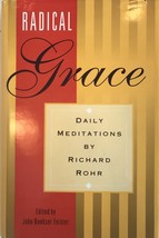 Radical Grace: Daily Meditations by Richard Rohr Rohr, Richard and Feist... - $5.23
