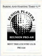 Seniors Players Reunion Pro Am Pairings &amp; Starting Times Bent Tree Dalla... - £14.07 GBP