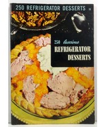 250 Luscious Refrigerator Desserts Ruth Berolzheimer 1950 - £3.39 GBP