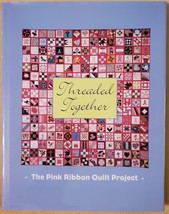 Threaded Together: The Pink Ribbon Quilt Project - $5.10