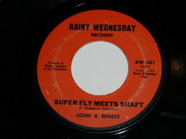 John &amp; Ernest Super Fly Meets Shaft Problems 45 Rpm Record Rainy Wednesday Label - $12.99