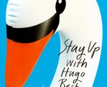 [Uncorrected Proofs] Erin Somers / Stay Up With Hugo Best: A Novel - $11.39