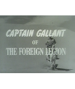 CAPTAIN GALLANT OF THE FOREIGN LEGION (1955) 18 Episodes - $12.95