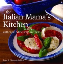 Italian Mama&#39;s Kitchen Caldesi, Katie and Caldesi, Giancarlo - $18.76