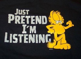 Garfield Just Pretend I&#39;m Listening T-Shirt Small New w/ Tag - £15.55 GBP