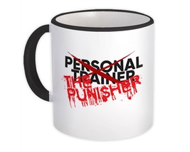 Personal Trainer The Punisher : Gift Mug Funny Quote Sign Sport Lover Coach Art - $15.90