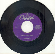 Tommy Collins 45 rpm &quot;Watcha Gonna Do Now&quot; - $3.99